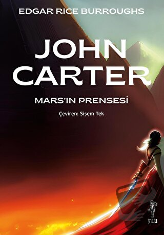 John Carter – Mars’ın Prensesi - Edgar Rice Burroughs - Flu Kitap - Fi