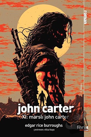 John Carter XI: Marslı John Carter - Edgar Rice Burroughs - Fihrist Ki