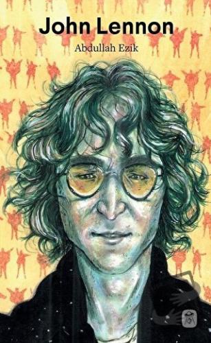 John Lennon - Abdullah Ezik - Gerekli Kitaplar - Fiyatı - Yorumları - 