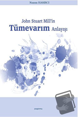 John Stuart Mill’in Tümevarım Anlayışı - Nazım Hasırcı - Araştırma Yay