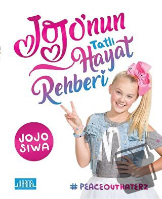 Jojo'nun Tatlı Hayat Rehberi - Jojo Siwa - Libros Yayınları - Fiyatı -