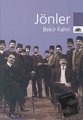 Jönler - Bekir Fahri - İletişim Yayınevi - Fiyatı - Yorumları - Satın 