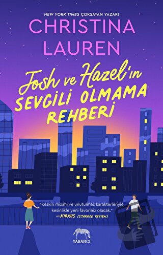 Josh ve Hazel'ın Sevgili Olmama Rehberi - Christina Lauren - Yabancı Y