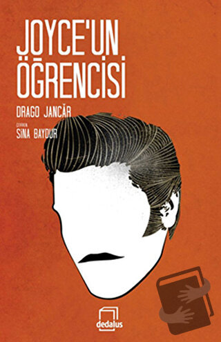 Joyce’un Öğrencisi - Drago Jancar - Dedalus Kitap - Fiyatı - Yorumları