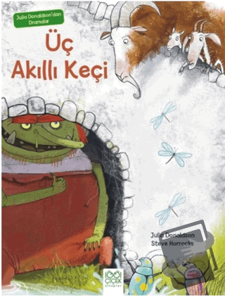 Julia Donaldson'dan Dramalar - Üç Akıllı Keçi - Julia Donaldson - 1001