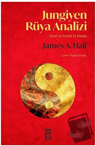 Jungiyen Rüya Analizi - James A. Hall - Timaş Yayınları - Fiyatı - Yor