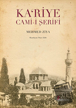 Ka’riye Cami-i Şerifi - Mehmed Ziya - Okur Kitaplığı - Fiyatı - Yoruml