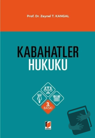 Kabahatler Hukuku - Zeynel T. Kangal - Adalet Yayınevi - Fiyatı - Yoru