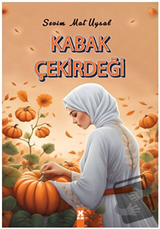 Kabak Çekirdeği - Sevim Mat Uysal - X10 Kitap - Fiyatı - Yorumları - S