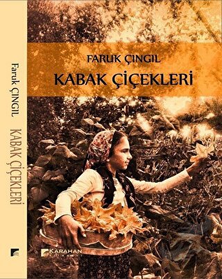 Kabak Çiçekleri - Faruk Çıngıl - Karahan Kitabevi - Fiyatı - Yorumları