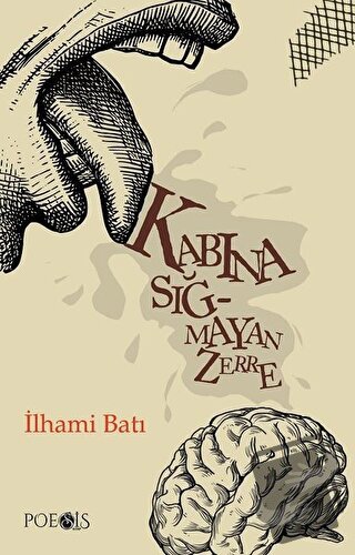 Kabına Sığmayan Zerre - İlhami Batı - Poesis Kitap - Fiyatı - Yorumlar