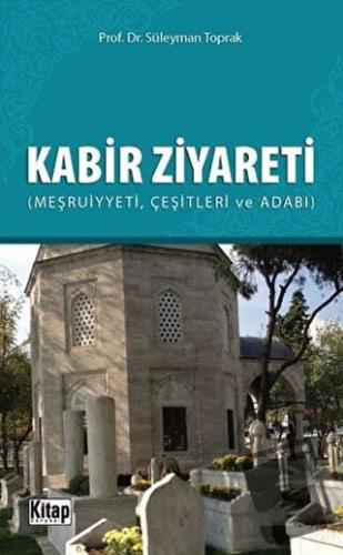 Kabir Ziyareti - Süleyman Toprak - Kitap Dünyası Yayınları - Fiyatı - 