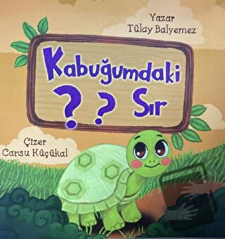 Kabuğumdaki Sır? - Tülay Balyemez - Yaratıcı Edebiyat Yayınları - Fiya