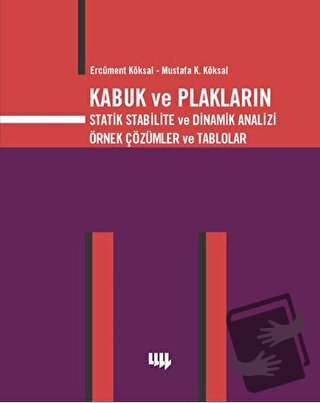 Kabuk ve Plakların Statik Stabilite ve Dinamik Analizi Örnek Çözümler 