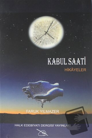 Kabul Saati - Faruk Yılmazer - Halk Edebiyatı Dergisi Yayınları - Fiya