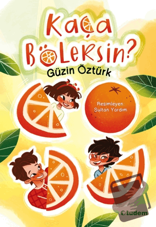 Kaça Bölersin? - Güzin Öztürk - Tudem Yayınları - Fiyatı - Yorumları -