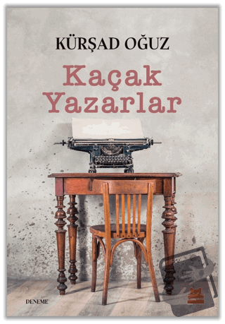 Kaçak Yazarlar - Kürşad Oğuz - Kırmızı Kedi Yayınevi - Fiyatı - Yoruml