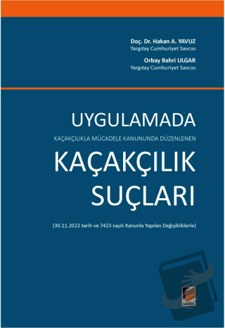 Kaçakçılıkla Mücadele Kanununda Düzenlenen Uygulamada Kaçakçılık Suçla