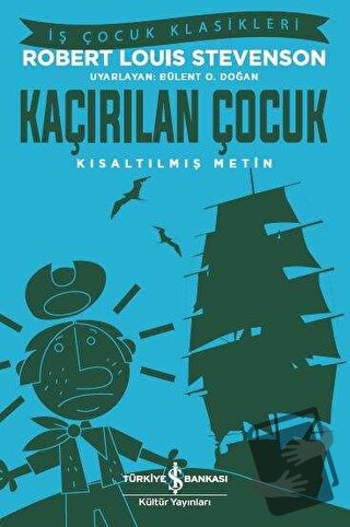 Kaçırılan Çocuk (Kısaltılmış Metin) - Robert Louis Stevenson - İş Bank