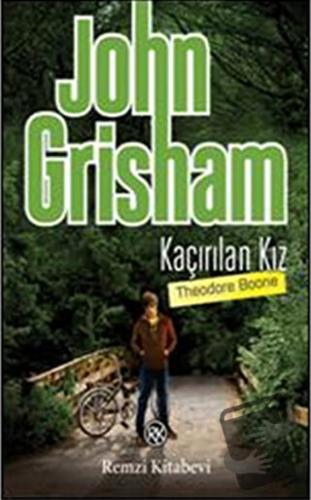 Kaçırılan Kız - John Grisham - Remzi Kitabevi - Fiyatı - Yorumları - S