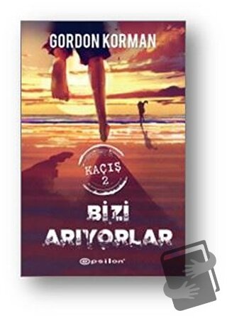 Kaçış 2: Bizi Arıyorlar (Ciltli) - Gordon Korman - Epsilon Yayınevi - 