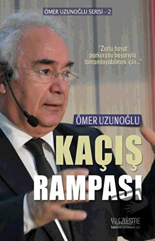 Kaçış Rampası - Ömer Uzunoğlu - Yüzleşme Yayınları - Fiyatı - Yorumlar