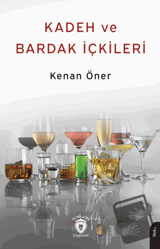 Kadeh ve Bardak İçkileri 1937 - Kenan Öner - Dorlion Yayınları - Fiyat