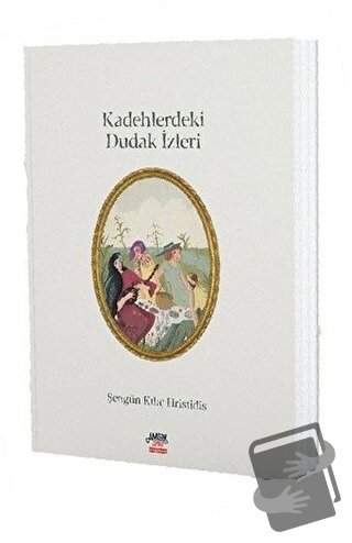 Kadehlerdeki Dudak İzleri - Şengün Kılıç Hristidis - Overteam Yayınlar