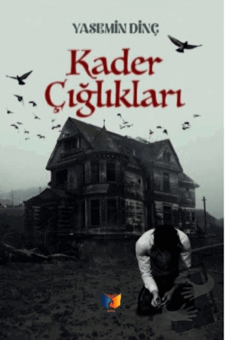 Kader Çığlıkları - Yasemin Dinç - Ateş Yayınları - Fiyatı - Yorumları 