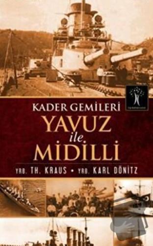 Kader Gemileri Yavuz ile Midilli - Karl Dönitz - İlgi Kültür Sanat Yay