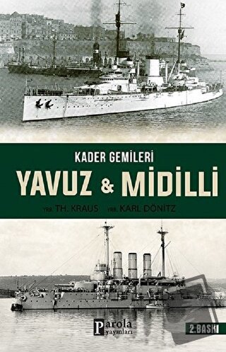 Kader Gemileri Yavuz ve Midilli - YRB. Karl Dönitz - Parola Yayınları 