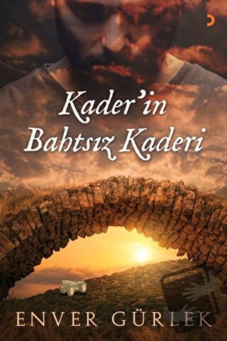 Kader’in Bahtsız Kaderi - Enver Gürlek - Cinius Yayınları - Fiyatı - Y