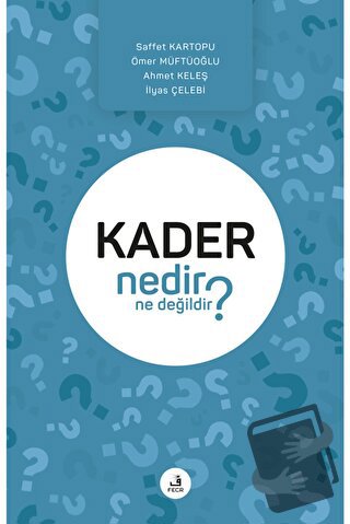 Kader Nedir Ne Değildir? - Ahmet Keleş - Fecr Yayınları - Fiyatı - Yor