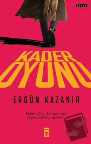 Kader Oyunu - Ergün Kazanır - Timaş Yayınları - Fiyatı - Yorumları - S