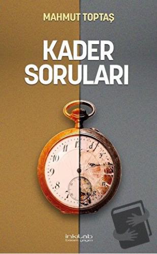 Kader Soruları - Mahmut Toptaş - İnkılab Yayınları - Fiyatı - Yorumlar