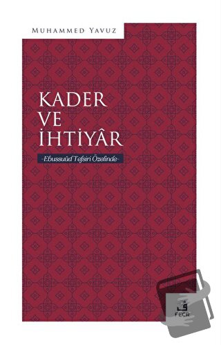 Kader ve İhtiyar - Muhammed Yavuz - Fecr Yayınları - Fiyatı - Yorumlar