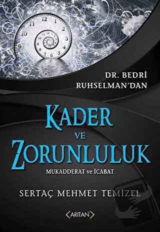 Kader ve Zorunluluk - Sertaç Mehmet Temizel - Arıtan Yayınevi - Fiyatı