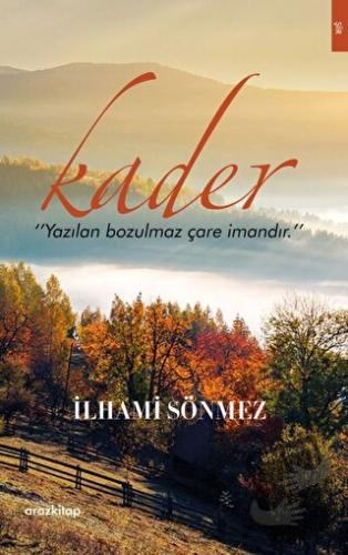 Kader - İlhami Sönmez - Araz Kitap - Fiyatı - Yorumları - Satın Al