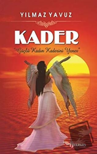 Kader - Yılmaz Yavuz - Tulpars Yayınevi - Fiyatı - Yorumları - Satın A