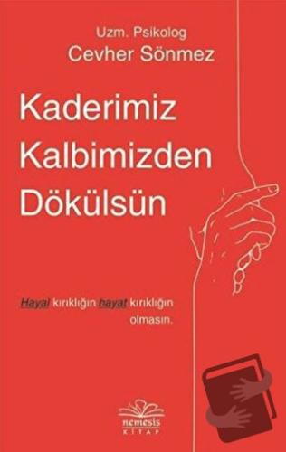 Kaderimiz Kalbimizden Dökülsün - Cevher Sönmez - Nemesis Kitap - Fiyat