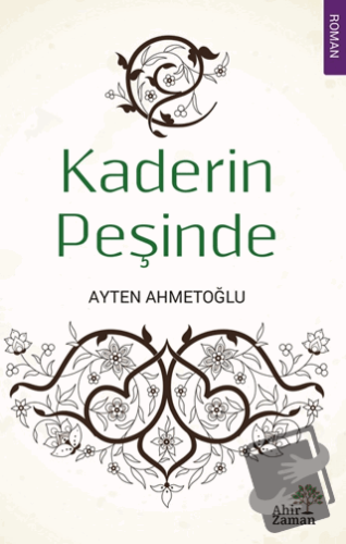 Kaderin Peşinde - Ayten Ahmetoğlu - Ahir Zaman - Fiyatı - Yorumları - 