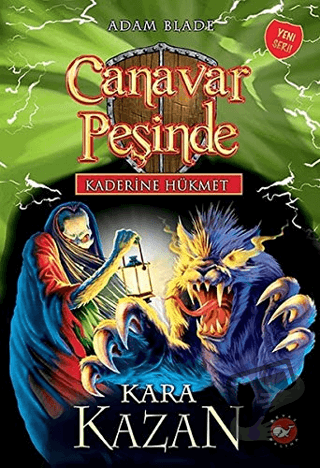 Kaderine Hükmet 1 - Canavar Peşinde (Ciltli) - Adam Blade - Beyaz Bali