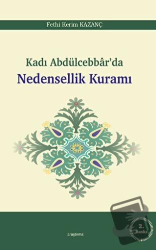 Kadı Abdülcebbar'da Nedensellik Kuramı - Fethi Kerim Kazanç - Araştırm