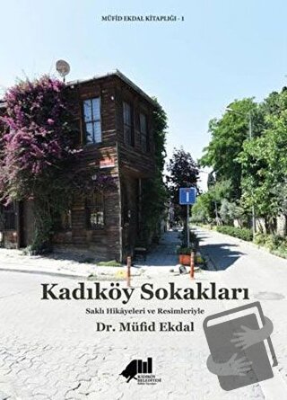 Kadıköy Sokakları (Ciltli) - Müfid Ekdal - Kadıköy Belediyesi Kültür Y