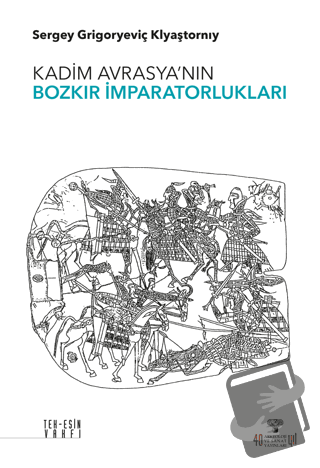 Kadim Avrasya'nın Bozkır İmparatorlukları - Sergey Grigoryeviç Klyasht