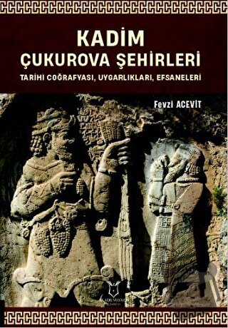 Kadim Çukurova Şehirleri - Fevzi Acevit - Akademisyen Kitabevi - Fiyat