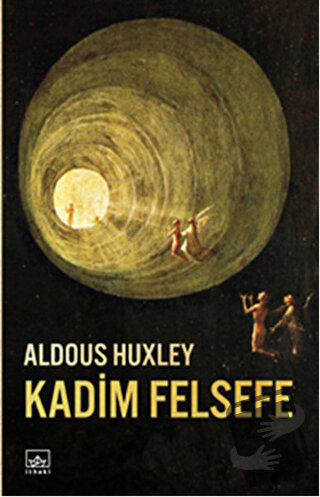 Kadim Felsefe - Aldous Huxley - İthaki Yayınları - Fiyatı - Yorumları 