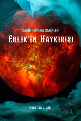 Kadim Mirasın Sahipleri Erlik'in Haykırışı - Oğuzhan Çiçek - İkinci Ad