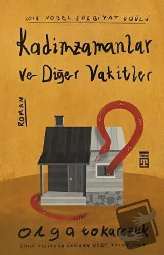 Kadimzamanlar ve Diğer Vakitler - Olga Tokarczuk - Timaş Yayınları - F