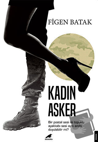 Kadın Asker - Figen Batak - Kara Karga Yayınları - Fiyatı - Yorumları 